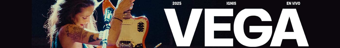 Vega Ignis en Vivo 2025